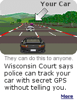 As Wisconsin law currently stands, the court said police can mount a GPS on cars to track people without violating their constitutional rights -- even if the drivers aren't suspects.